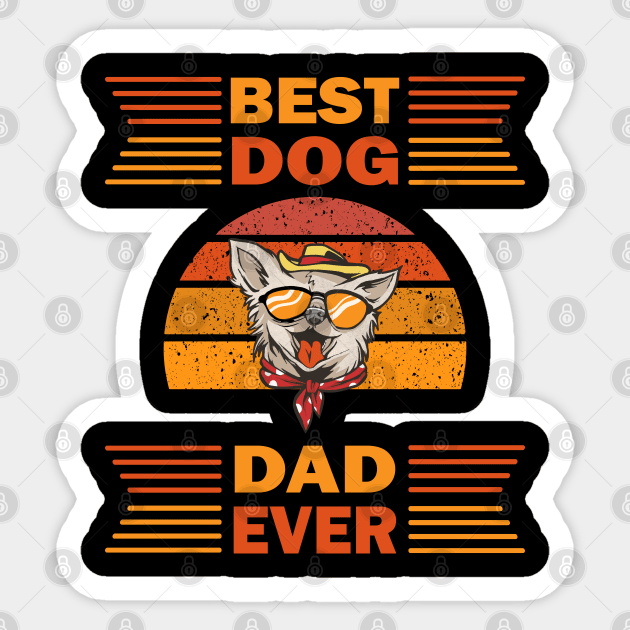 Best Dog Dad Ever Sticker by Vcormier